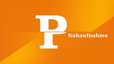 Nahaufnahme - P | Politik | Bild: Bayern 2